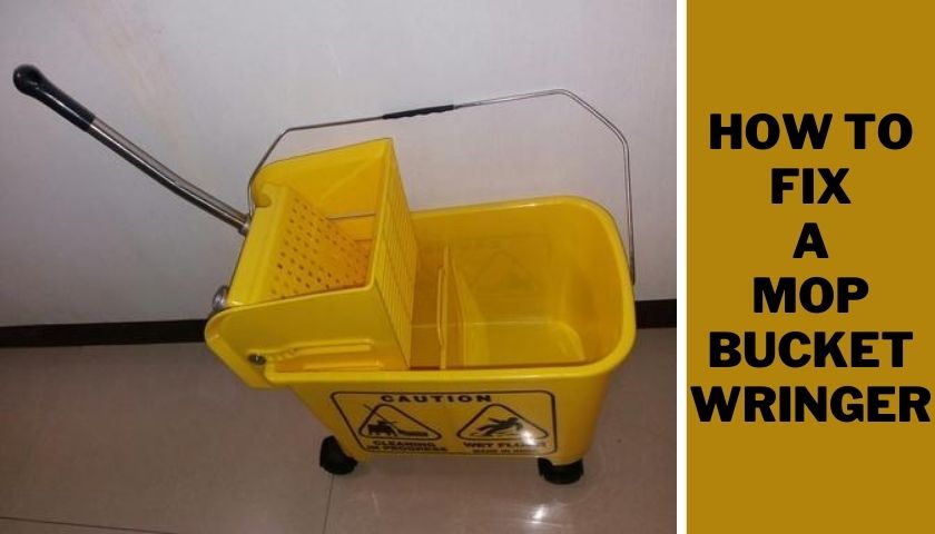 How to Fix a Mop Bucket Wringer