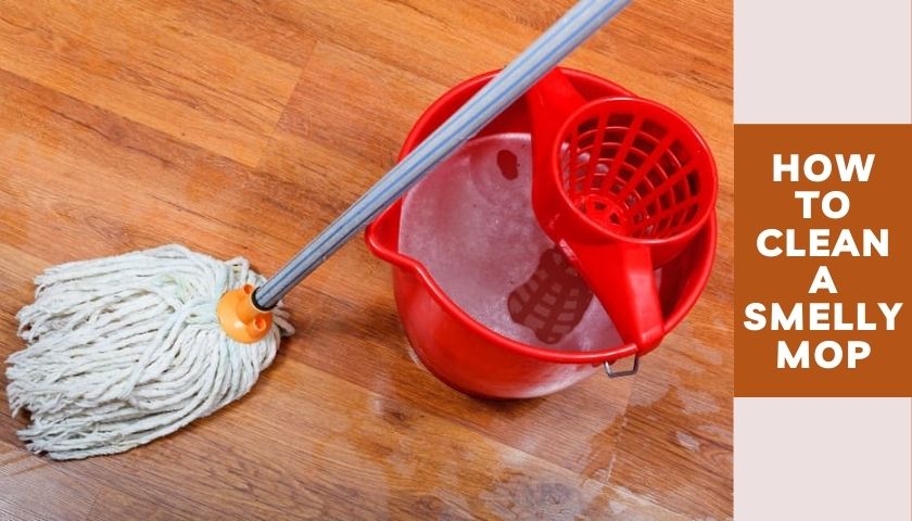 how to clean a smelly mop