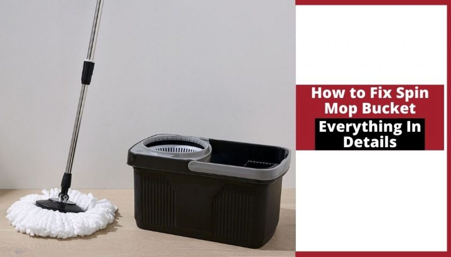How to Fix Spin Mop Bucket Everything In Details