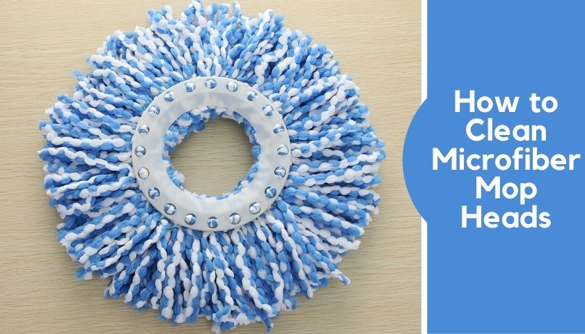 How to Clean Microfiber Mop Heads