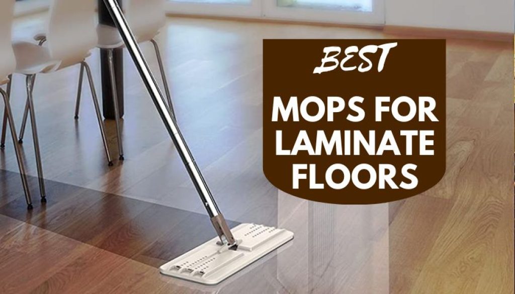 Best Mops for Laminate Floors Mops Review