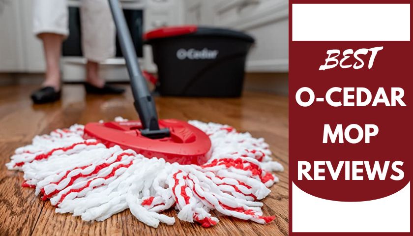 Best O-Cedar Mop Reviews