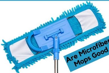 Are Microfiber Mops Good | Need to Know Everything!