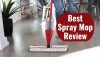 10 Best Spray Mop Reviews | To Clean Your Floor Easily