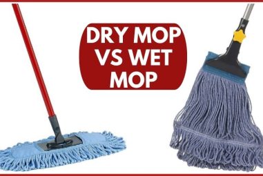 Dry Mop VS Wet Mop | Exactly Which Option Should You Choose?