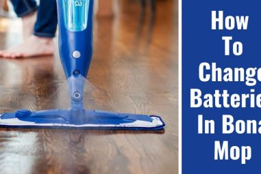 How To Change Batteries In Bona Mop | Simple Steps To Follow