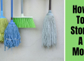 6 Simple Steps to Store A Mop? Learn The Correct Way!